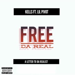 Free Da Real - Kells ft. lilpivot