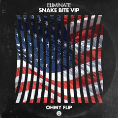 Eliminate - Snake Bite VIP (ohmy Flip)