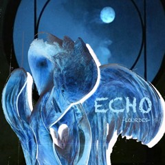 Echo - Lourdes