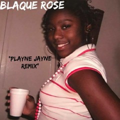 Blaque Rose-Plain Jane Remix