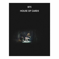 BTS - House of Cards Lofi version