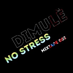 Mixtape 002 No Stress