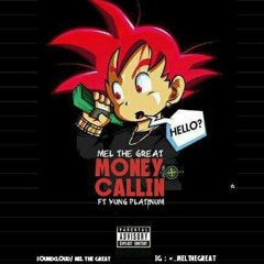 Money Callin Ft. Yung Platinum Prod.Hector Lupo