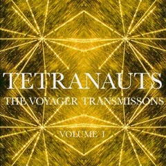 Tetranauts - The Voyager Transmissions Volume I