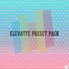 ELEVATTE PRESET PACK