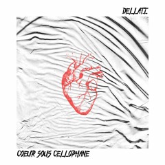 Dellati - Cœur Sous Cellophane