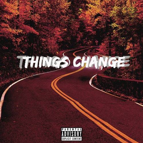 TrillKye - Things Change