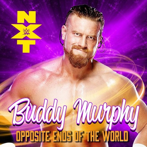 Buddy Murphy - Opposite Ends of the World (Entrance Theme)