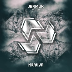 JERMUK - You A [FREE DOWNLOAD]