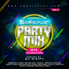 GMusicPlus 'Gospel' Party Mix 2018 [Vol 1] Hosted By DJ Mixify