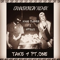 Transportin remix- Apollo FT. Khae PlaneZ