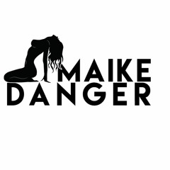 MAIKE DANGER - SEX ON THE WAV