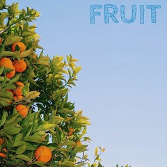 Fruit (Prod. by SUMATRA)