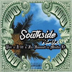 Pai - Southside (Remix)ft.JLit,Fa Hunnet & Mista Lt