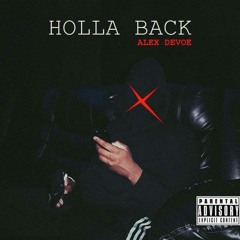Alex Devoe - Holla Back (Prod. VitoNCourt)