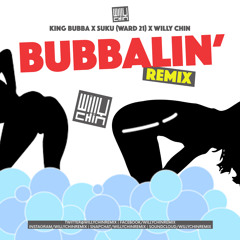 Bubbaling (Willy Chin Remix) Suku (Ward 21)