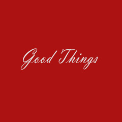 Good Things