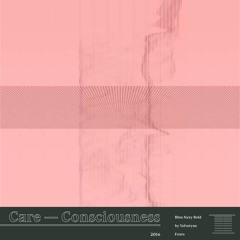care - consciousness