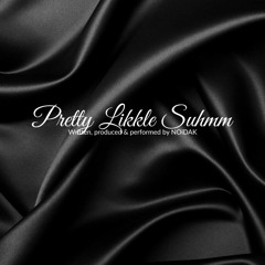 Pretty Likkle Suhm (Pretty Little Something)