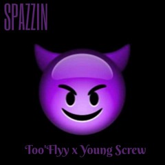 Spazzin Ft. Young Screw (Prod. By 2k Beats)