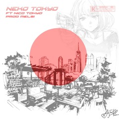 Neko Tokyo ft. Nico Tokyo (Prod. Melzi)