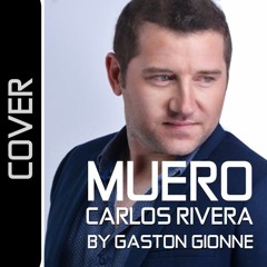 MUERO - CARLOS RIVERA BY GASTON GIONNE