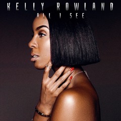 Kelly Rowland - All I See