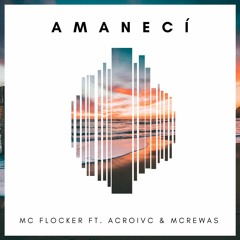 Amanecí Ft. McRewas & AcroIVC | Elementalents