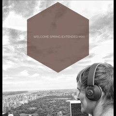 Welcome Spring (extended mix)