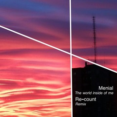 The World Inside Of Me - Re - Count Remix