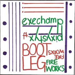 Bootleg Fireworks (feat. Pixy Styx)