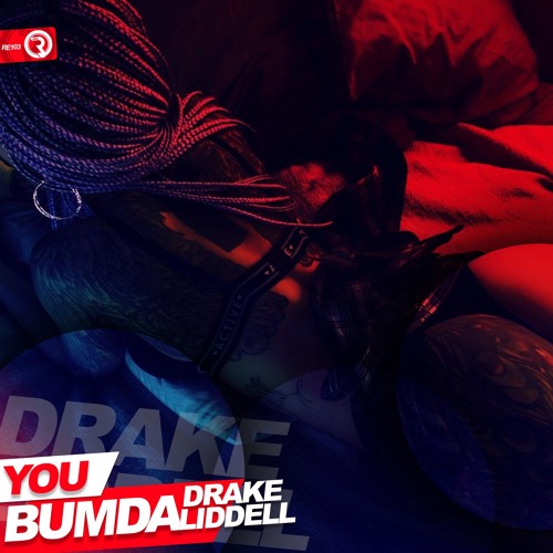 Drake Liddell - You Bumda (Original Mix) **OUT NOW**