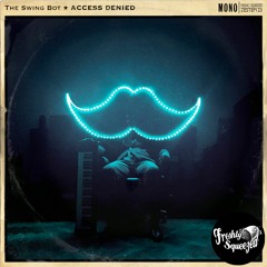 The Swing Bot - 1939 (Access Denied EP 2018)