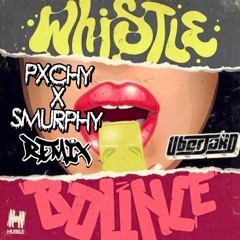 Uberjakd - Whistle Bounce (PXCHY! & SMURPHY REWORK)