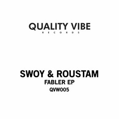 QVW005 // Swoy & Roustam - Fabler EP