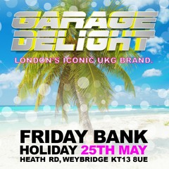 Garage Delight Bank Holiday May 25th