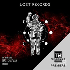 TB Premiere: Max Chapman - Murder [Lost Records]