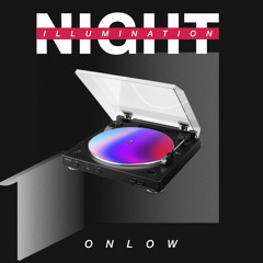 Onlow -  Illumination Night 01