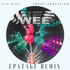 Flo Rida- Sweet Sensation(Epatage Remix)