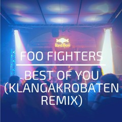 Foo Fighters - Best Of You (KlangAkrobaten Remix)