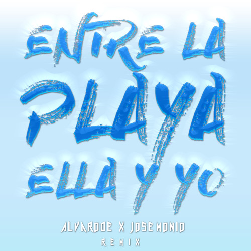 Big Yamo Ft Vato 18K - Entre La Playa Ella Y Yo [Mambo Remix] | Alvarode & Jose Monio