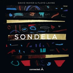 David Mayer & Floyd Lavine - Sondela feat.Xolisa (Instrumental) (connected 024)