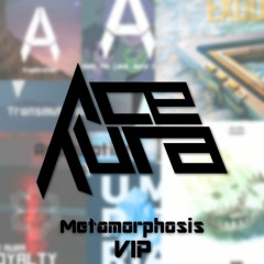 Ace Aura - Metamorphosis VIP [2K Followers Free Download]