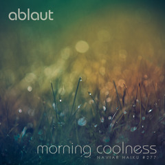 morning coolness [naviarhaiku 227]