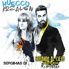 Huecco Feat Rozalen Mirando Al Cielo Rumbaton (Sergimas Dj)