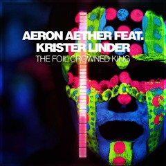 Aeron Aether feat. Krister Linder - The Foil Crowned King