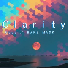 Ossy / BAPE Mask - Clarity prod IMBeats