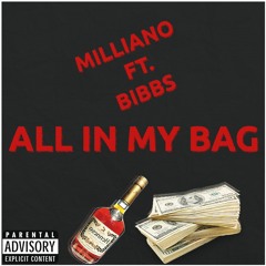 Milliano ft. Bibbs - All In My  Bag