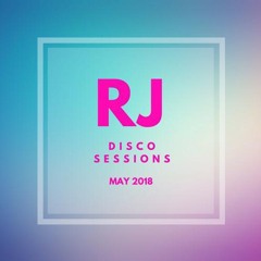 RJ Disco Sessions May 2018