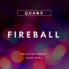 QUANX-Fireball(Original Mix)